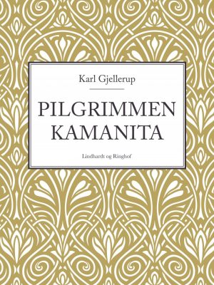 Pilgrimmen Kamanita - Karl Gjellerup - Bog