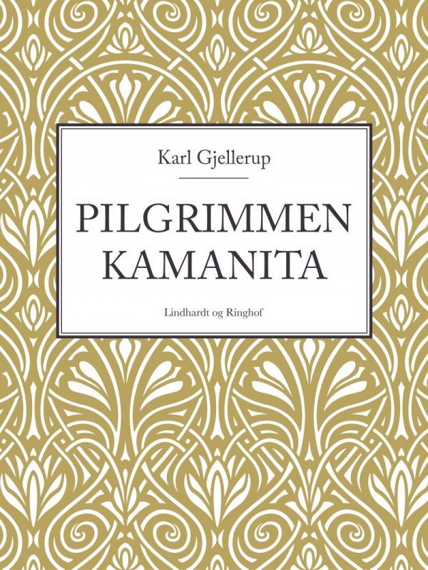 Pilgrimmen Kamanita - Karl Gjellerup - Bog