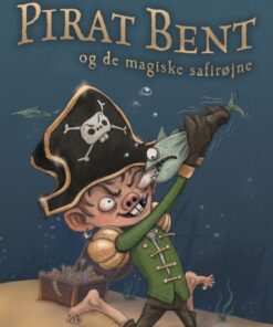 Pirat Bent og de magiske safirøjne (E-bog)