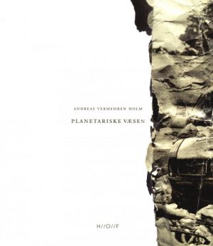 Planetariske Væsen - Andreas Vermehren Holm - Bog