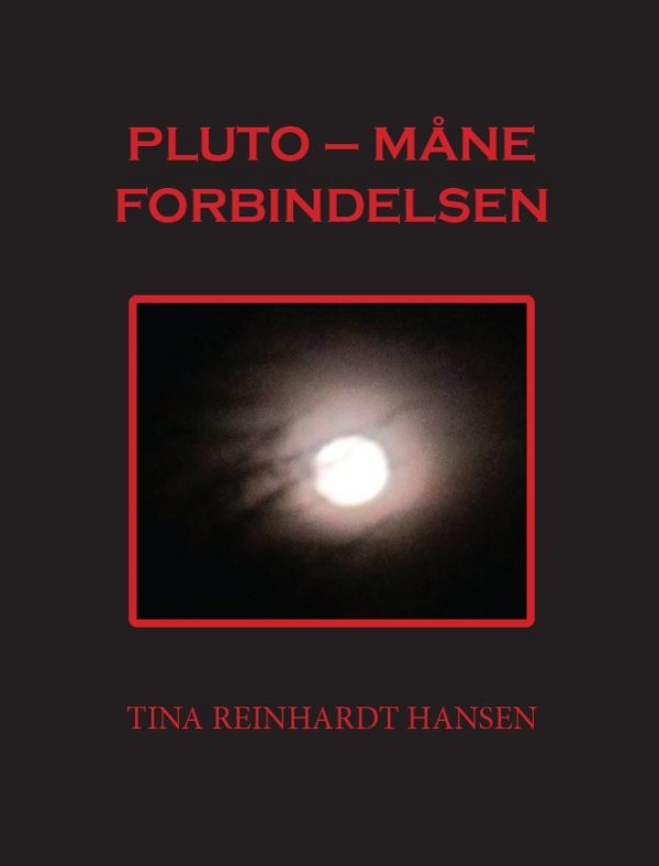 Pluto - Måne Forbindelsen - Tina Reinhardt Hansen - Bog