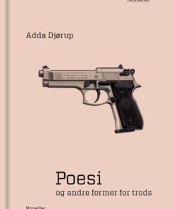 Poesi Og Andre Former For Trods - Adda Djørup - Bog