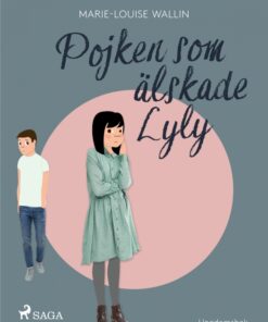 Pojken som älskade Lyly (E-bog)