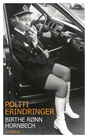 Politierindringer - Birthe Rønn Hornbech - Bog