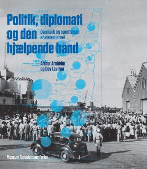 Politik, Diplomati Og Den Hjælpende Hånd - Dov Levitan - Bog