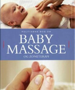 Politikens Bog Om Babymassage Og Zoneterapi - Wendy Kavanagh - Bog