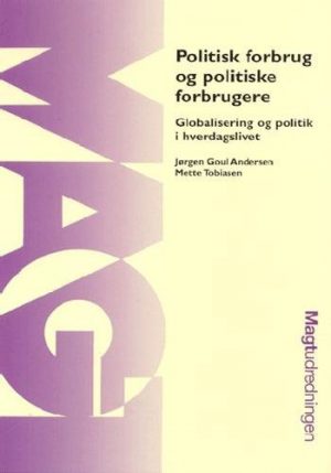 Politisk Forbrug Og Politiske Forbrugere - Jørgen - Bog