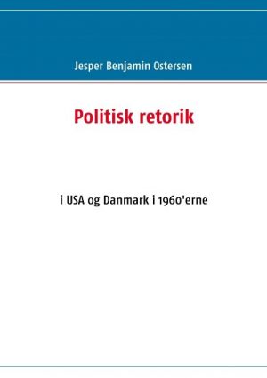 Politisk Retorik - Jesper Benjamin Ostersen - Bog