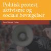 Politisk protest, aktivisme og sociale bevægelser (Bog)