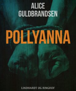 Pollyanna - Alice Norden Guldbrandsen - Bog