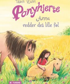 Ponyhjerte - Anna redder det lille føl (Bog)