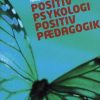 Positiv Psykologi - Positiv Pædagogik - Hans Henrik Knoop - Bog
