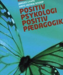 Positiv Psykologi - Positiv Pædagogik - Hans Henrik Knoop - Bog