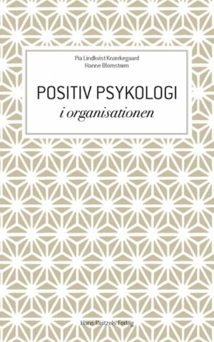 Positiv psykologi i organisationen (Bog)