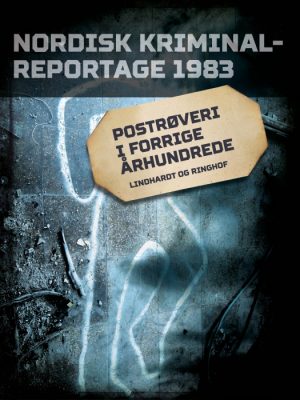 Postrøveri i forrige århundrede (E-bog)