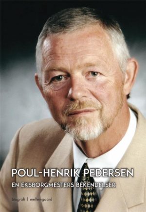 Poul-Henrik Pedersen - en eksborgmesters bekendelser (E-bog)
