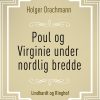 Poul Og Virginie Under Nordlig Bredde - Holger Drachmann - Bog