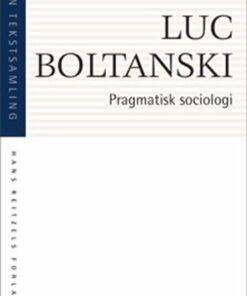 Pragmatisk Sociologi - Luc Boltanski - Bog