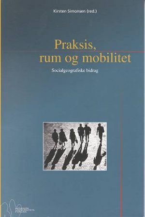 Praksis, rum og mobilitet (Bog)