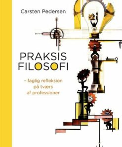 Praksisfilosofi - Carsten Pedersen - Bog
