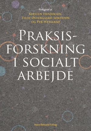 Praksisforskning I Socialt Arbejde - Henrik Krogh - Bog