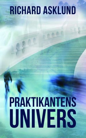 Praktikantens Univers - Richard Asklund - Bog