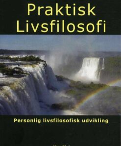 Praktisk Livsfilosofi - Alex Riel - Bog
