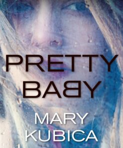 Pretty Baby - Mary Kubica - Bog