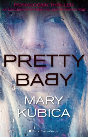 Pretty Baby - Mary Kubica - Bog