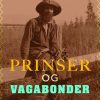 Prinser og vagabonder (E-bog)