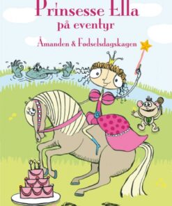 Prinsesse Ella på eventyr: Åmanden og Fødselsdagskagen (E-bog)