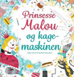 Prinsesse Malou og kagemaskinen (Bog)