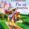 Prinsesse Pia og ponyen (Bog)