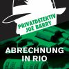 Privatdetektiv Joe Barry - Abrechnung in Rio (E-bog)