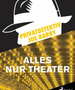 Privatdetektiv Joe Barry - Alles nur Theater (E-bog)