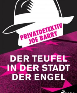 Privatdetektiv Joe Barry - Der Teufel in der Stadt der Engel (E-bog)