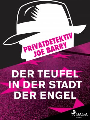 Privatdetektiv Joe Barry - Der Teufel in der Stadt der Engel (E-bog)