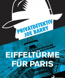 Privatdetektiv Joe Barry - Eiffeltürme für Paris (E-bog)