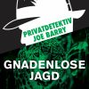 Privatdetektiv Joe Barry - Gnadenlose Jagd (E-bog)