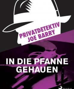 Privatdetektiv Joe Barry - In die Pfanne gehauen (E-bog)