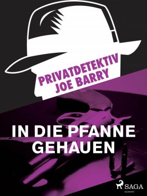 Privatdetektiv Joe Barry - In die Pfanne gehauen (E-bog)