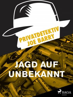 Privatdetektiv Joe Barry - Jagd auf Unbekannt (E-bog)