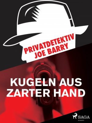 Privatdetektiv Joe Barry - Kugeln aus zarter Hand (E-bog)