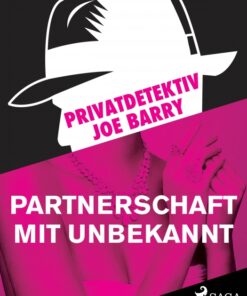 Privatdetektiv Joe Barry - Partnerschaft mit Unbekannt (E-bog)