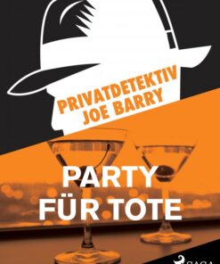 Privatdetektiv Joe Barry - Party für Tote (E-bog)