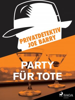 Privatdetektiv Joe Barry - Party für Tote (E-bog)