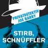 Privatdetektiv Joe Barry - Stirb, Schnüffler (E-bog)