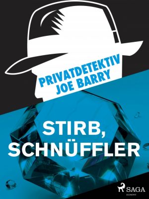 Privatdetektiv Joe Barry - Stirb, Schnüffler (E-bog)