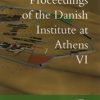 Proceedings Of The Danish Institut At Athens Vi - Bog
