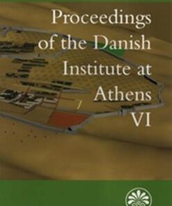 Proceedings Of The Danish Institut At Athens Vi - Bog